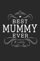 Best Mummy Ever Premium Quality