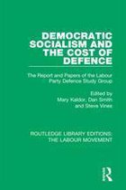 Routledge Library Editions: The Labour Movement - Democratic Socialism and the Cost of Defence