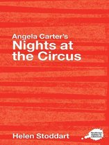 Routledge Guides to Literature - Angela Carter's Nights at the Circus