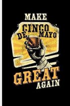 Make Cinco De Mayo Great Again