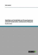 Boek cover Stabilitat und Variabilitat von Phraseologismen anhand franzoesischer und deutscher Beispiele van Silke Stadler