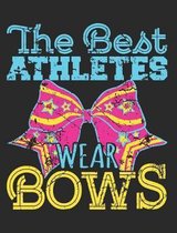 The Best Athletes Wear Bows