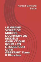 Le Grand Verre de Marcel Duchamp