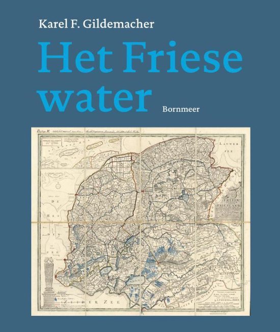 Het Friese water - Karel F. Gildemacher | Tiliboo-afrobeat.com