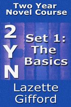 2YN: The Two Year Novel Course 1 - Two Year Novel Course: Set 1 (Basics)