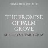 The Promise of Palm Grove Lib/E