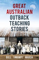 Great Australian Stories -  Great Australian Outback Teaching Stories