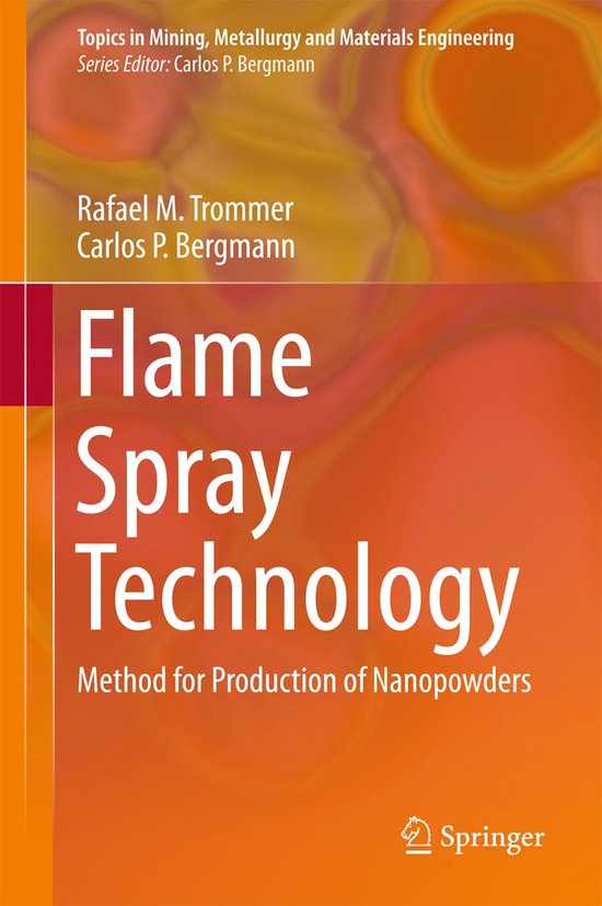 Topics in Mining, Metallurgy and Materials Engineering - Flame Spray Technology