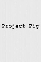 Project Pig
