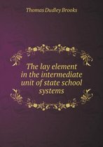 The lay element in the intermediate unit of state school systems