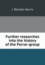 Further researches into the history of the Ferrar-group