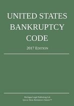 United States Bankruptcy Code; 2017 Edition