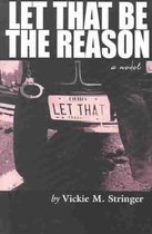 Let That be the Reason