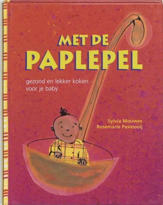 Cover van het boek 'Met de paplepel' van R. Pasmooij en Sylvia Mouwes