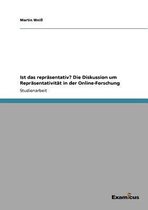 Ist das reprasentativ? Die Diskussion um Reprasentativitat in der Online-Forschung
