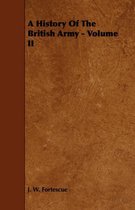 A History Of The British Army - Volume II