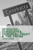 (chronicles from the Crossroads Of) Conehatta, Cerebral Palsy & the Cross