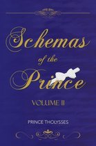Schemas of the Prince Volume II