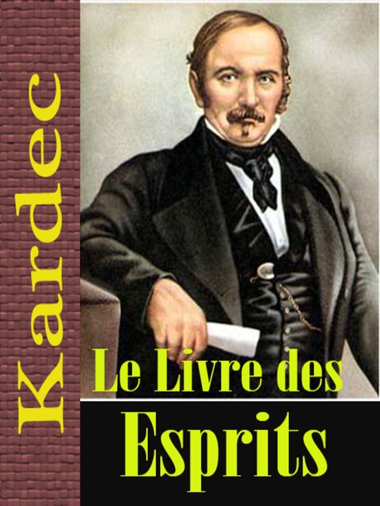 Kardec, Le Livre des Esprits. Portrait d'un homme portant une moustache et une cravate, vêtu d'un costume sombre.