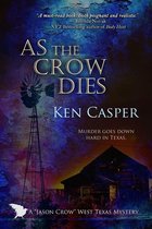 The Jason Crow West Texas Mystery Series 1 - As the Crow Dies