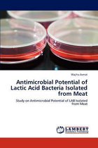 Antimicrobial Potential of Lactic Acid Bacteria Isolated from Meat
