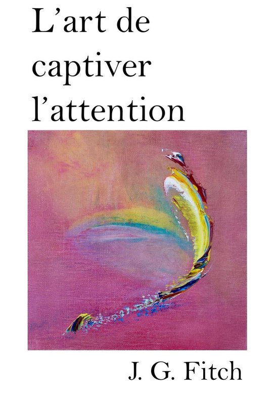L'art de captiver l'attention - cover
