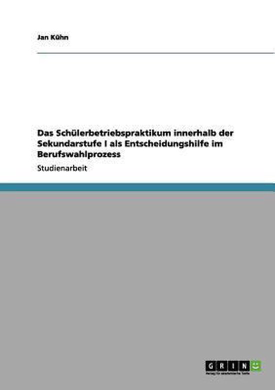 Das Schulerbetriebspraktikum innerhalb der Sekundarstufe I a ... - cover