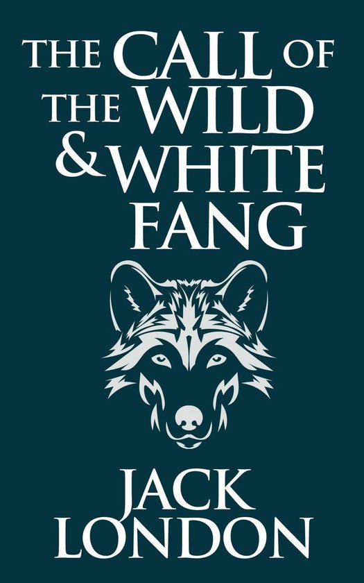 The Call of the Wild & White Fang - cover