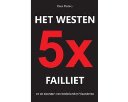 Het westen vijfmaal failliet