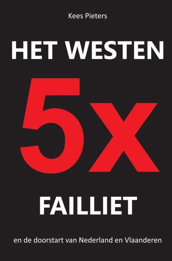 Het westen vijfmaal failliet - Kees Pieters | Northernlights300.org