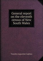 General report on the eleventh census of New South Wales
