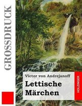 Lettische M rchen (Gro druck)