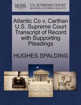 Atlantic Co V. Carthan U.S. Supreme Court Transcript of Record with Supporting Pleadings
