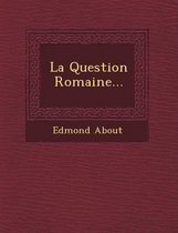 La Question Romaine...