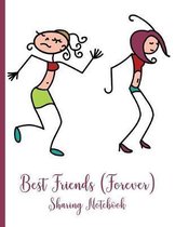 Best Friends Forever #1 - Sharing Notebook for Women and Girls