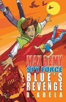 Blue's Revenge:Max Remy Spyforce (Op)