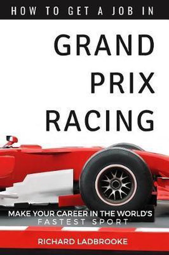 How To Get A Job In Grand Prix Racing - cover