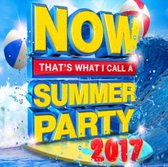 Now Thats What I Call Summer Party 2017