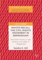 Cultural Sociology - Whites Recall the Civil Rights Movement in Birmingham