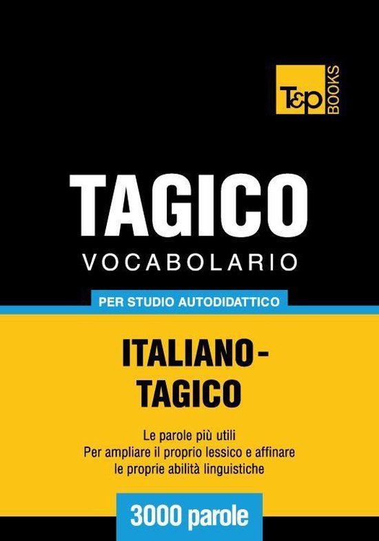 Vocabolario Italiano-Tagico per studio autodidattico: 3000 p ... - cover