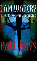 The Horsemen Chronicles 1 - I Am Warcry ( The Horsemen Chronicles)