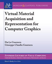 Synthesis Lectures on Visual Computing: Computer Graphics, Animation, Computational Photography and Imaging - Virtual Material Acquisition and Representation for Computer Graphics