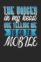 The Voices In My Head Are Telling Me To Go To Mobile