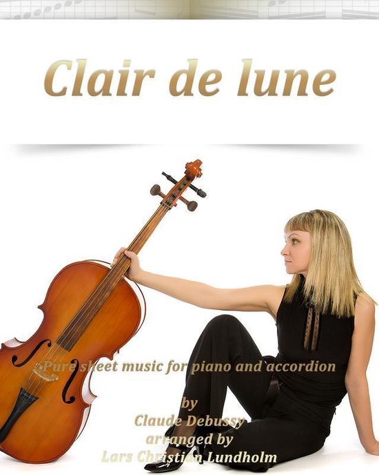 Bol Com Clair De Lune Pure Sheet Music For Piano And Accordion By Claude Debussy Arranged By