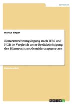 Konzernrechnungslegung Nach Ifrs Und Hgb Im Vergleich Unter Ber cksichtigung Des Bilanzrechtsmodernisierungsgesetzes