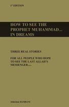 How to See the Prophet Muhammad Pbuh in Dreams