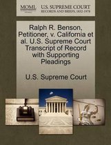Ralph R. Benson, Petitioner, V. California et al. U.S. Supreme Court Transcript of Record with Supporting Pleadings