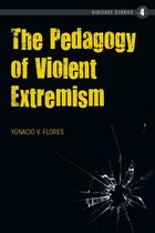 Violence Studies 4 - The Pedagogy of Violent Extremism