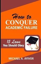 How to Conquer Academic Failure