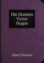Die Dramen Victor Hugos